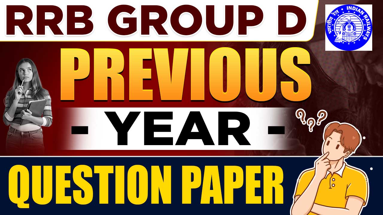 Important Previous Year Question Papers PDF Download and Preparation Tips to Clear Railway Group D Exam