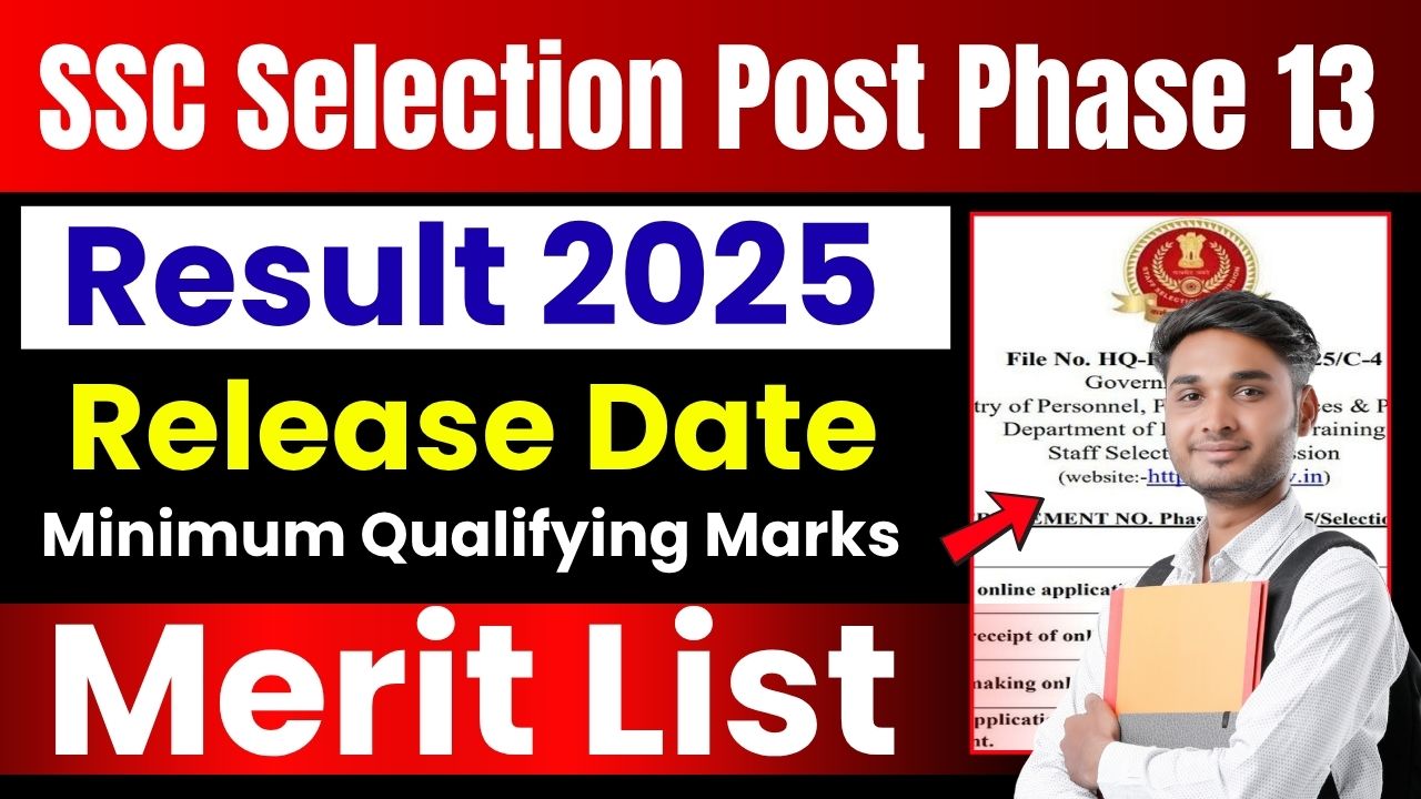 SSC Selection Post Phase 13 Result 2025 Release Date, Merit List, Minimum Qualifying Marks and Skill Test Updates