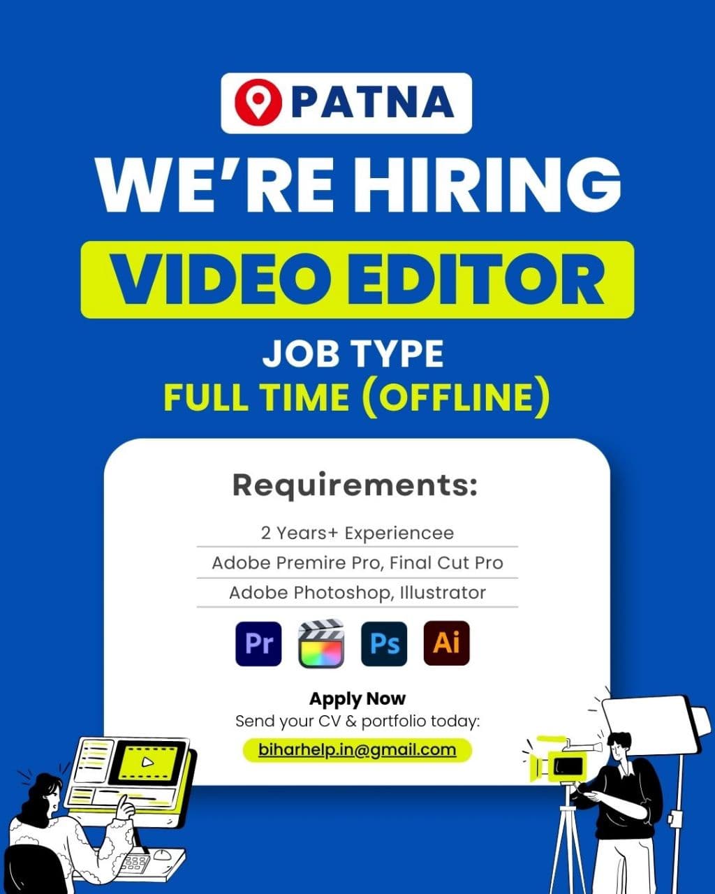 Video Editing Jobs in Patna- पटना में वीडियो एडिटर की जॉब पर भर्ती, जल्दी करें आवेदन